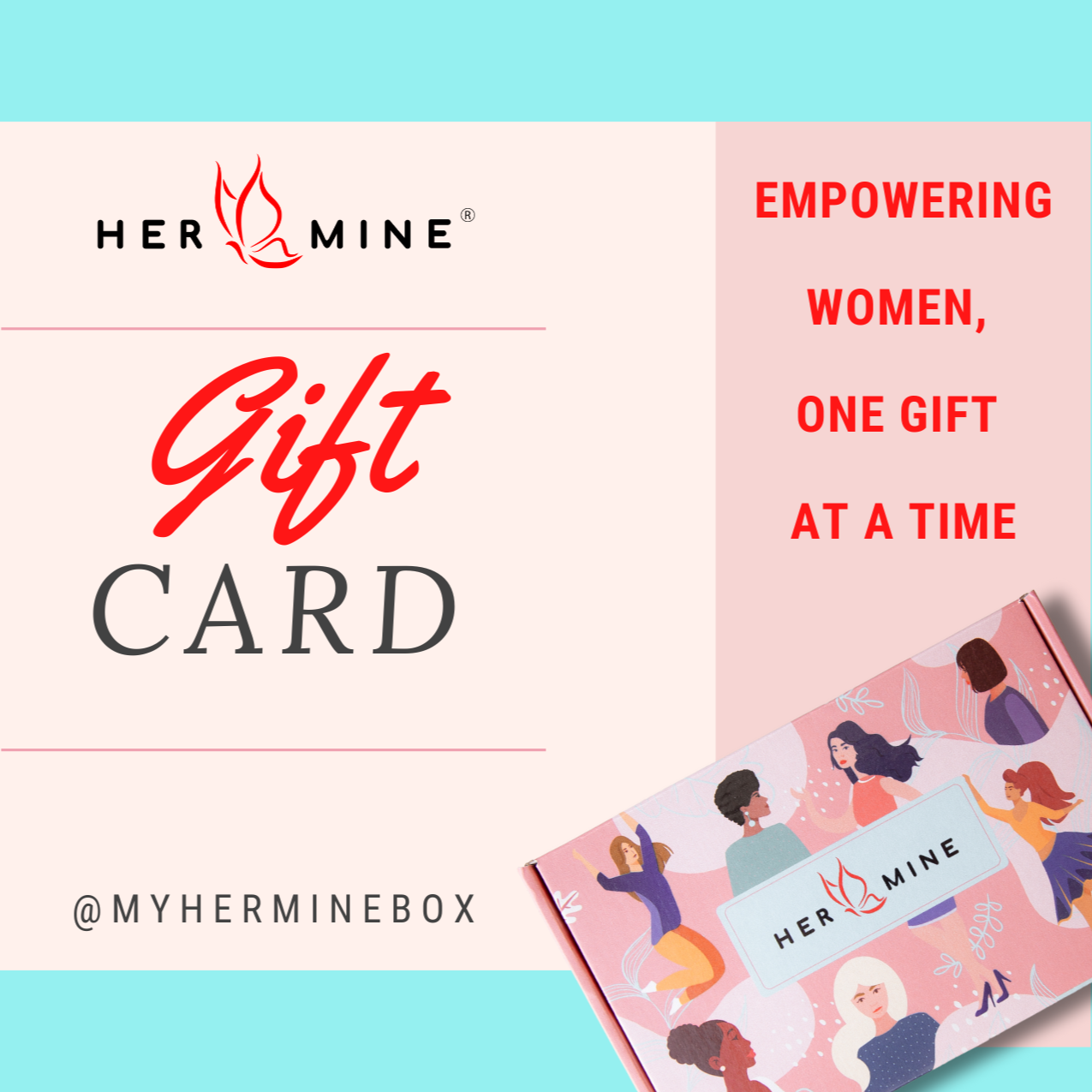 "HER-MINE gift card featuring an elegant design, perfect for gifting a loved one the freedom to choose their own pampering and self-care products. The card displays the HER-MINE logo, symbolizing empowerment and thoughtful gifting options. Ideal for any occasion, this gift card allows the recipient to explore a range of curated products that promote self-care, wellness, and empowerment, all sourced from women-owned businesses.